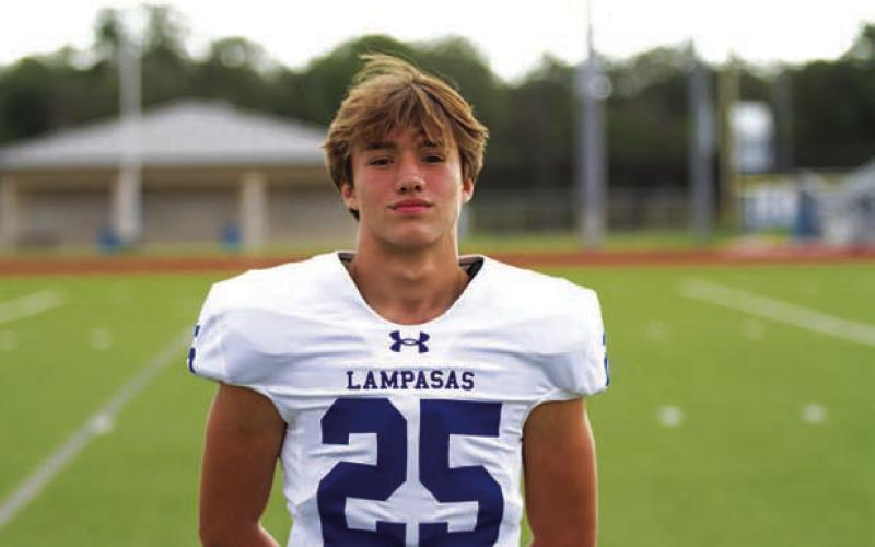 Name: Jonathan Bowling Class: Junior Sport: Football, Baseball and Track Favorite Teacher or Coach: Mrs. Phillips Favorite Place in Lampasas: Schlotzsky’s One Person You Look Up To: JJ Bowling Main Goal This Season: Create a bond