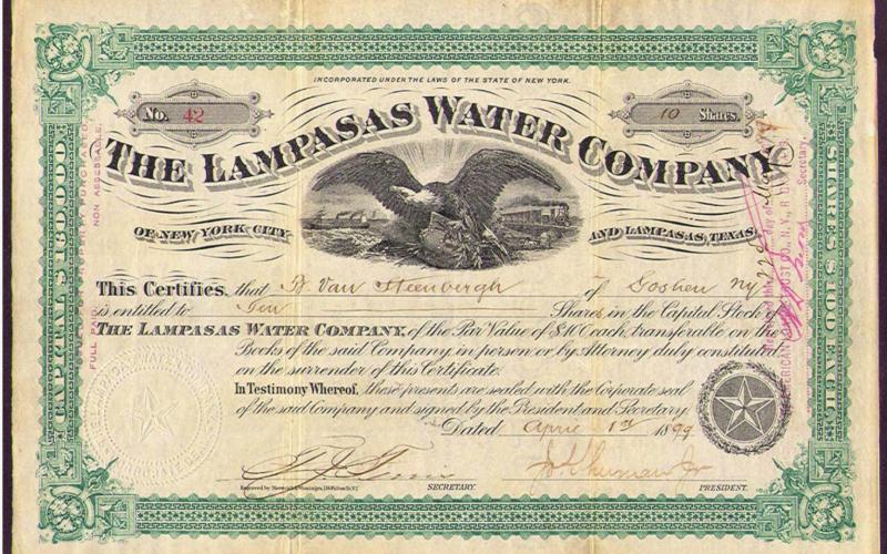 Stock certificate for The Lampasas Water Company of New York City and Lampasas, Texas. “This certifies that B. Van Steenbergh of Goshen, NY is entitled to ten shares in the capital stock of The Lampasas Water Company, with a par value of $100 each. Dated April 1st, 1899.” The corporation it represented existed on paper. COURTESY PHOTO | JERRY GOODSON