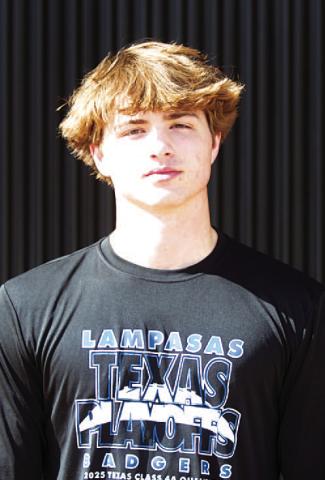Name: Brayden McLoughlin Class: Sophomore Sport: Baseball and Football Favorite Teacher or Coach: Coach Berry Favorite Place in Lampasas: The gym One Person You Look Up To: Liam Doyle Main Goal This Season: Make a deep playoff run