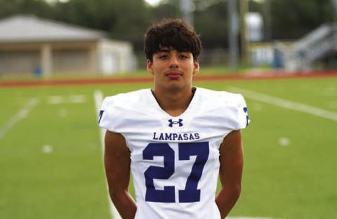 Name: Edwin Gonzalez Class: Junior Sport: Football and Soccer Favorite Teacher or Coach: Coach Vanliew Favorite Place in Lampasas: Whataburger One Person You Look Up To: My dad Main Goal This Season: Making great plays
